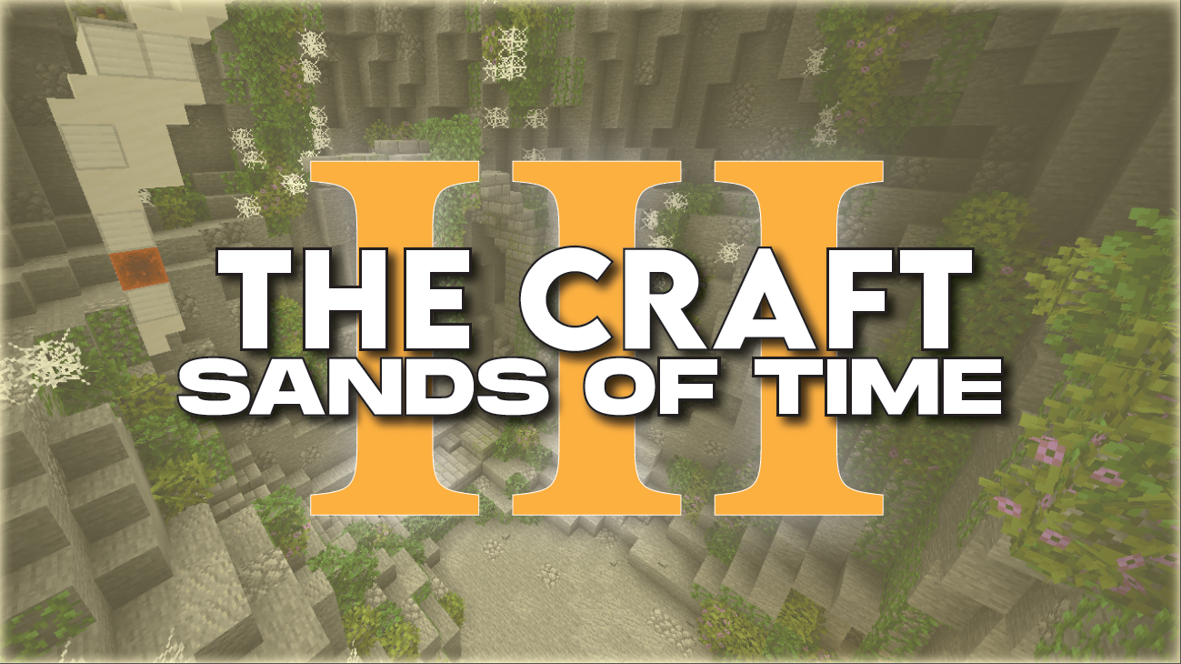 Descarca The Craft III - Sands of Time pentru Minecraft 1.17.1